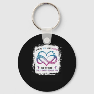 I Wear Teal Purple For Someone I Miss Every Single Key Ring