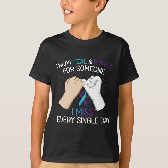 I wear teal purple For Someone I miss Every Single T-Shirt (Front)