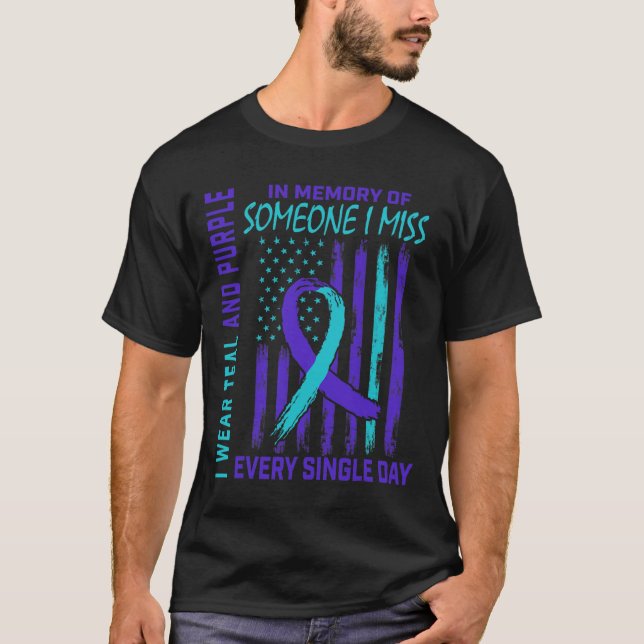 I Wear Teal Purple For Someone I Miss Suicide Awar T-Shirt (Front)