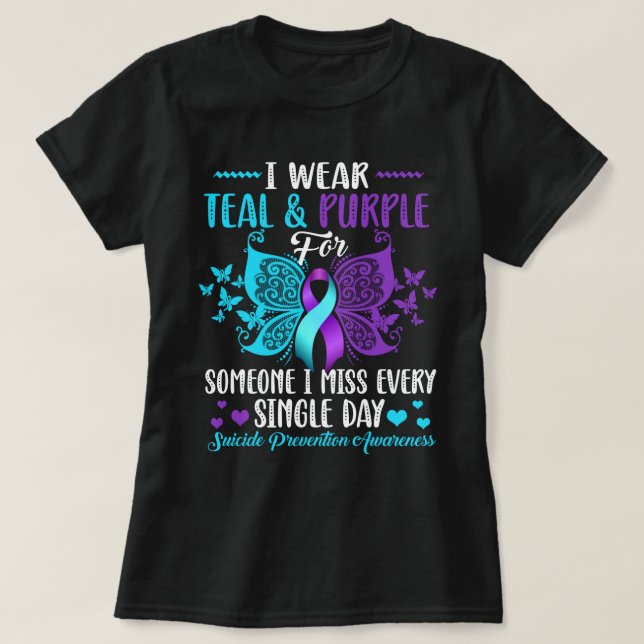 I Wear Teal & Purple For Someone I Miss Suicide Pr T-Shirt (Design Front)