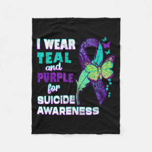 I Wear Teal Purple For Suicide Awareness You Women Fleece Blanket