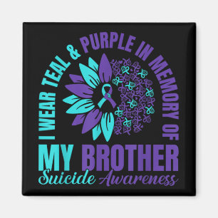 I Wear Teal Purple In Memory Of My Brother Suicide Magnet