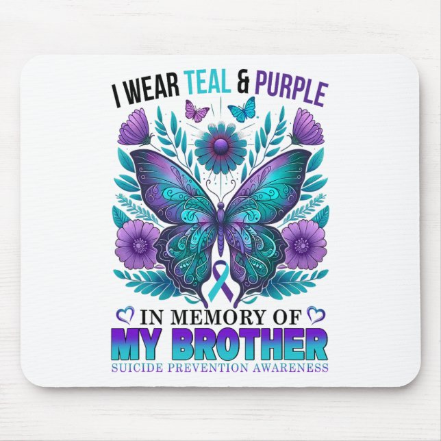 I Wear Teal Purple In Memory Of My Brother Suicide Mouse Pad (Front)