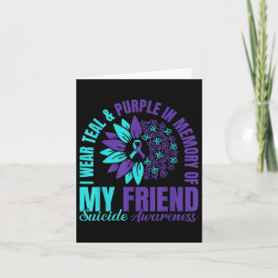 I Wear Teal Purple In Memory Of My Friend Suicide Card