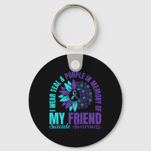 I Wear Teal Purple In Memory Of My Friend Suicide  Key Ring