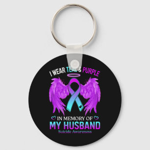 I Wear Teal Purple In Memory Of My Husband Suicide Key Ring
