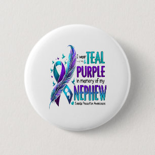 I Wear Teal Purple In Memory Of My Nephew Suicide  6 Cm Round Badge