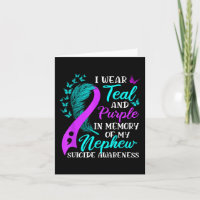 I Wear Teal Purple In Memory Of My Nephew Suicide 