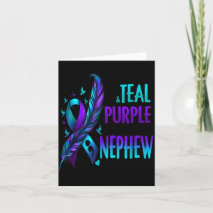 I Wear Teal Purple In Memory Of My Nephew Suicide  Card