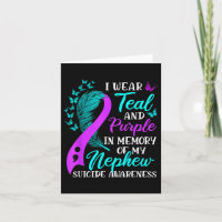 I Wear Teal Purple In Memory Of My Nephew Suicide