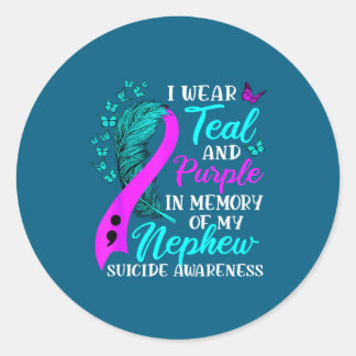 I Wear Teal Purple In Memory Of My Nephew Suicide  Classic Round Sticker