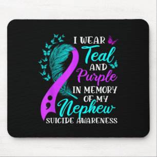 I Wear Teal Purple In Memory Of My Nephew Suicide Mouse Pad