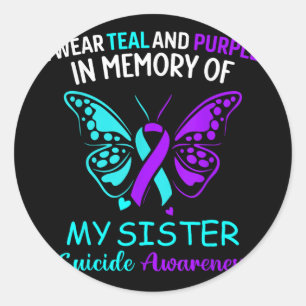 I Wear Teal, Purple In Memory Of My Sister Suicide Classic Round Sticker