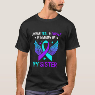 I Wear Teal, Purple In Memory Of My Sister Suicide T-Shirt