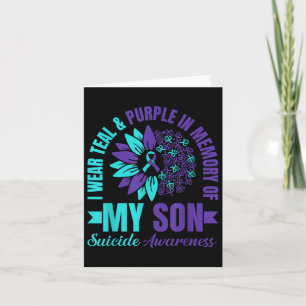 I Wear Teal Purple In Memory Of My Son Suicide Awa Card