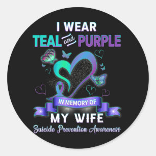 I Wear Teal Purple In Memory Of My Wife Suicide Pr Classic Round Sticker