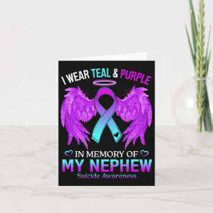 I Wear Teal Purple In Memory Of Nephew Suicide Awa Card