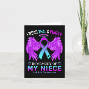 I Wear Teal Purple In Memory Of Niece Suicide Awar Card