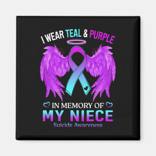 I Wear Teal Purple In Memory Of Niece Suicide Awar Magnet