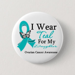 I Wear Teal Ribbon Daughter Ovarian Cancer 6 Cm Round Badge