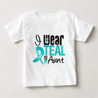 I Wear Teal Ribbon For My Aunt