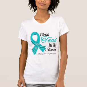 I Wear Teal Ribbon Ovarian Cancer Sister T-Shirt