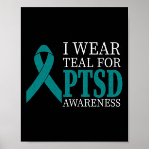 I Wear Teal Ribbon Ptsd - Stress Awareness Month G Poster