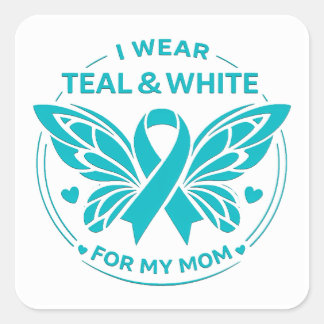 I Wear Teal & White for My Mother Button Square Sticker