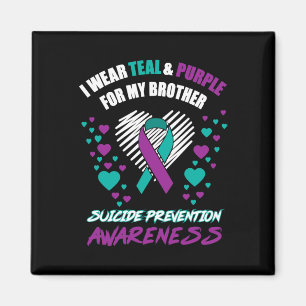 I Wear Tealandpurple For My Brother Suicide Preven Magnet