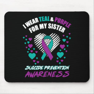 I Wear Tealandpurple For My Sister Suicide Prevent Mouse Pad