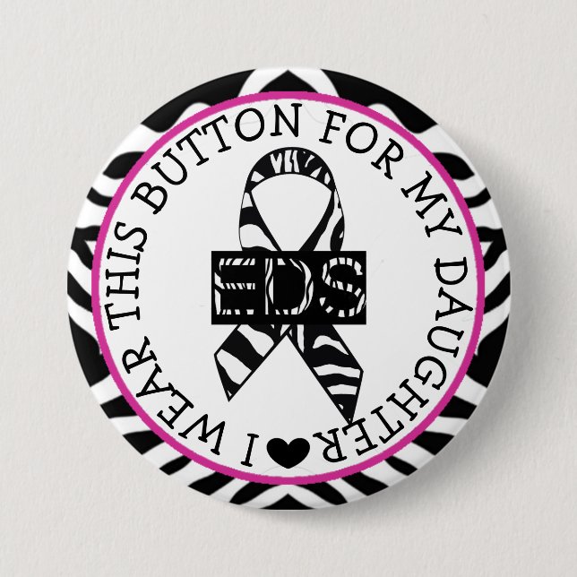 'I wear this EDS button for my Daughter (Front)
