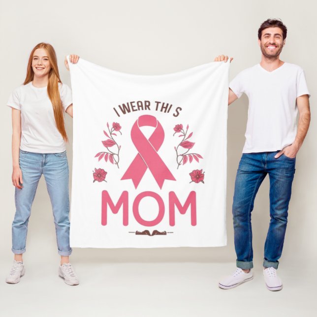 I Wear This Mom Breast Cancer Ribbon Fleece Blanket (In Situ)