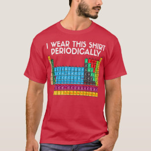 I Wear This Periodically 5 T-Shirt