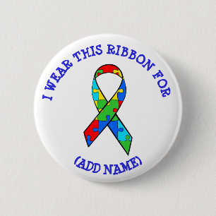 I Wear this Ribbon for Autism Awareness BUTTON