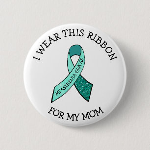I Wear this Ribbon for my Mum MG Button