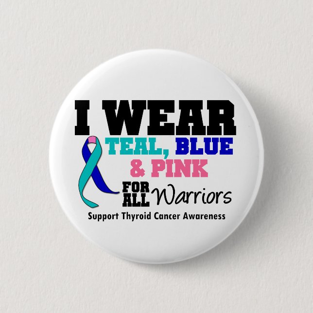 I Wear Thyroid Cancer Ribbon For All Warriors 6 Cm Round Badge (Front)