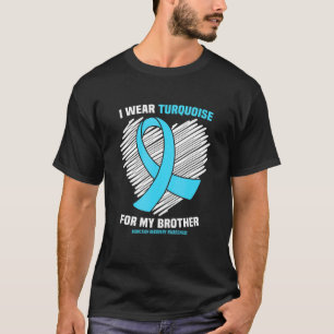I Wear Turquoise For My Brother Addiction Recovery T-Shirt