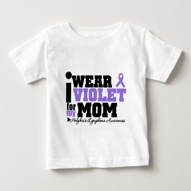 I Wear Violet For My Mum Hodgkins Lymphoma Baby T-Shirt (Front)