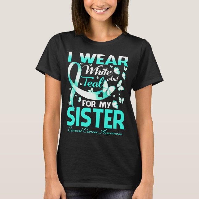 I Wear White And Teal For My AUNT Cervical Cancer  T-Shirt (Front)