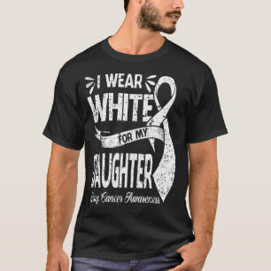 I Wear White For My DAUGHTER Lung Cancer Awareness T-Shirt