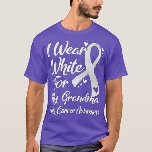 I Wear White For My Grandma Lung Cancer Awareness  T-Shirt