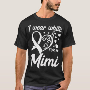 I Wear White For My Mimi Lung Cancer Awareness T-Shirt