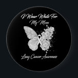 I Wear White For My Mum Lung Cancer Awareness 10 Cm Round Badge<br><div class="desc">butterfly i wear white for my mum lung cancer awareness</div>