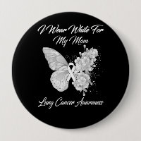 I Wear White For My Mum Lung Cancer Awareness