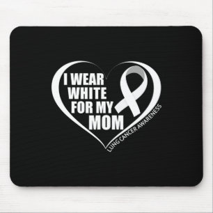I Wear White For My Mum Lung Cancer Awareness Mont Mouse Pad