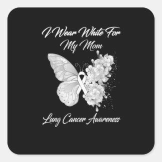 I Wear White For My Mum Lung Cancer Awareness Square Sticker