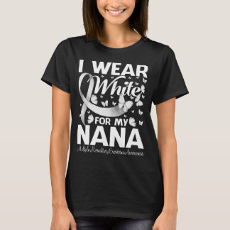 I Wear White For My Nana Multiple Hereditary T-Shirt