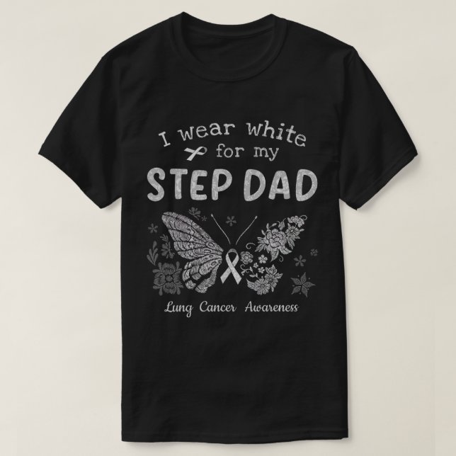 I Wear White For My Step Dad Butterfly Lung Cancer T-Shirt (Design Front)