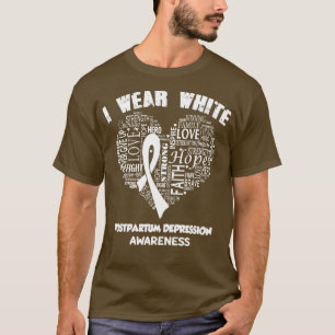I Wear White For Postpartum Depression Awareness F T-Shirt