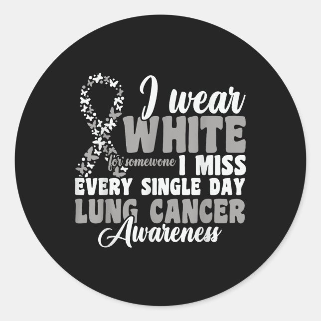I Wear White Lung Cancer Awareness  Classic Round Sticker (Front)